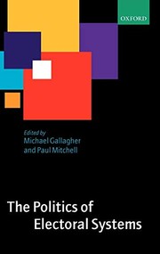 The Politics of Electoral Systems — Gallagher & Mitchell